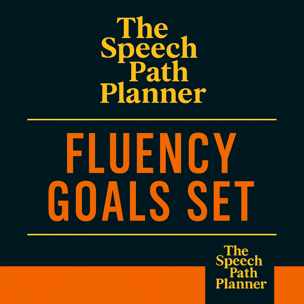 Fluency Goal Set | 15 SMART Fluency Goals + Long-Term Targets | The Speech Path Planner